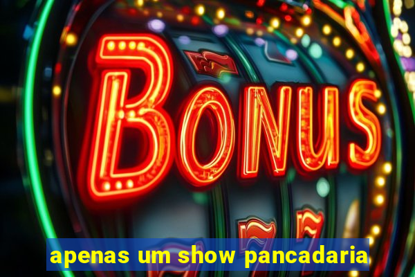 apenas um show pancadaria